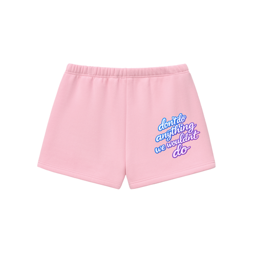 Don't do anything we wouldn't do Essential Sweatshorts